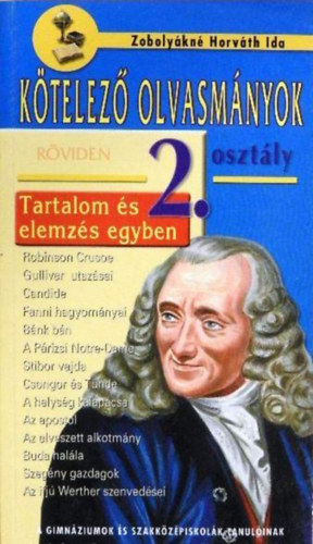 Zobolykáné Horváth Ida: Kötelező olvasmányok röviden 2. osztály (Tartalom és elemzés egyben)