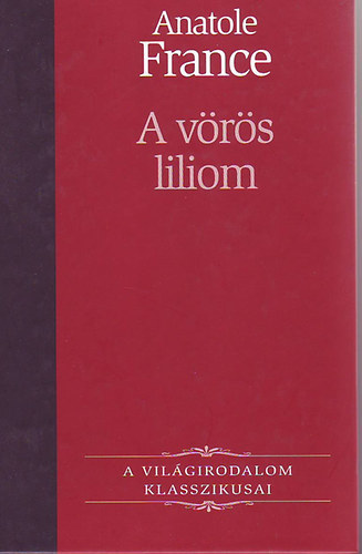 Anatole France: A vörös liliom