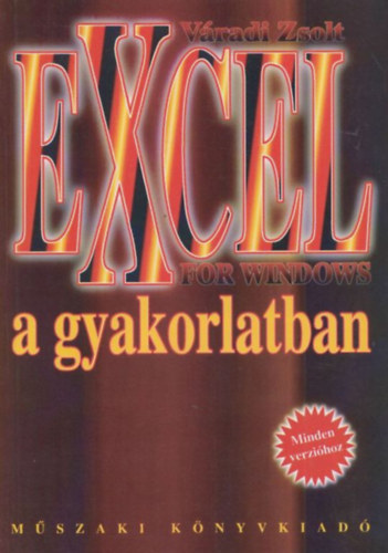 Váradi Zsolt: Excel for Windows a gyakorlatban