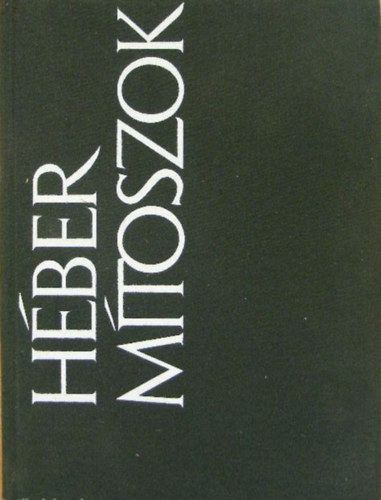 Robert Graves · Raphael Patai: Héber mítoszok - A genezis könyve