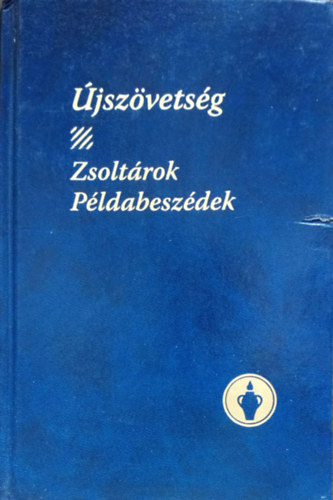 : Újszövetség - Zsoltárok, példabeszédek