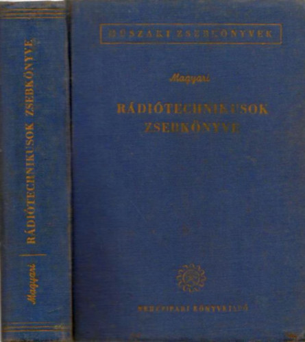 Magyari Béla: Rádiótechnikusok zsebkönyve