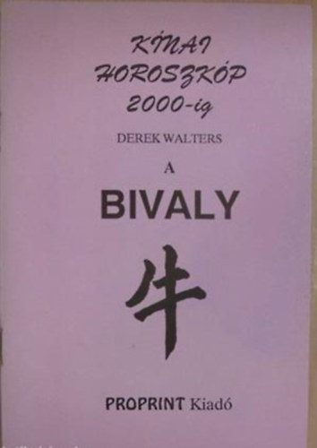 Derek Walters: A Bivaly (Kínai horoszkóp 2000 - ig)