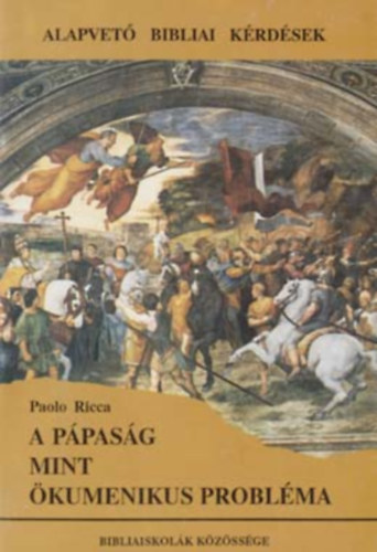 Ricca, Paolo: A pápaság, mint ökumenikus probléma