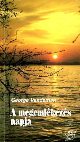George E. Vandeman, Erdélyi László: A megemlékezés napja / Emlékezetes napok