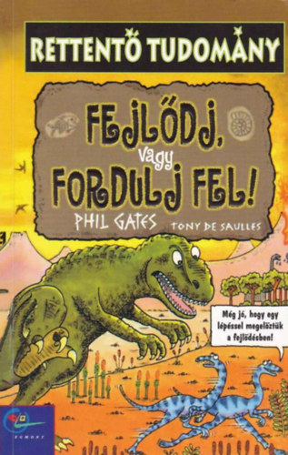 Gates-Saulles: Fejlődj, vagy fordulj fel!