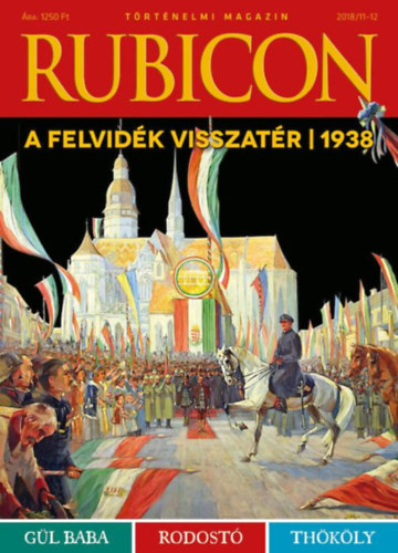 : Rubicon - A Felvidék visszatér - 1938 - 2018/11-12.