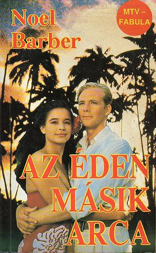 Noel Barber: Az éden másik arca