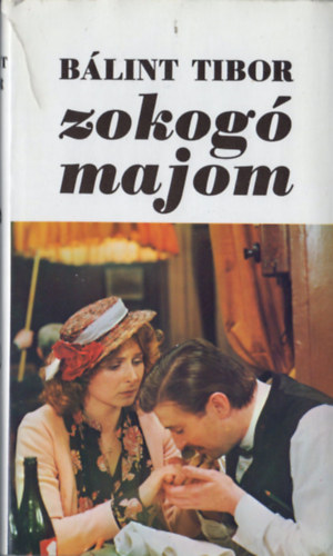 Bálint Tibor: Zokogó majom - Egy élhetelen család kálváriája