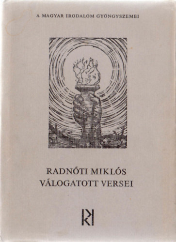 Radnóti Miklós: Radnóti Miklós válogatott versei