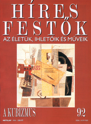 Stephen Rose (szerk.): Híres festők (Az életük, ihletőik és műveik) 92. szám - A kubizmus