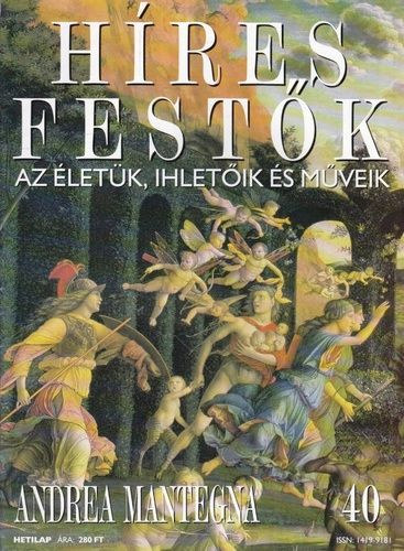 Stephen Rose (szerk.): Híres festők (Az életük, ihletőik és műveik) 40. szám - Andrea Mantegna