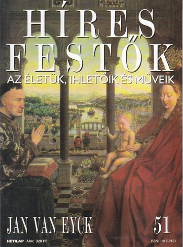 Stephen Rose (szerk.): Híres festők (Az életük, ihletőik és műveik) 51. szám - Jan van Eyck