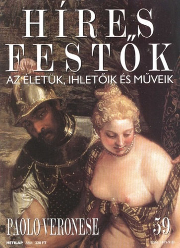 Stephen Rose (szerk.): Híres festők (Az életük, ihletőik és műveik) 59. szám - Paolo Veronese