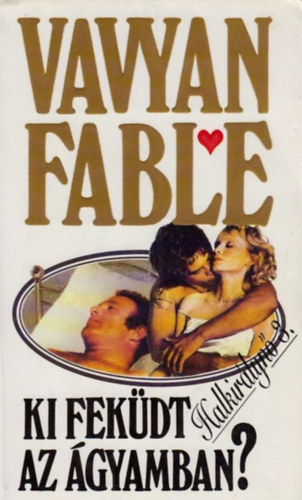 Vavyan Fable: Ki feküdt az ágyamban?