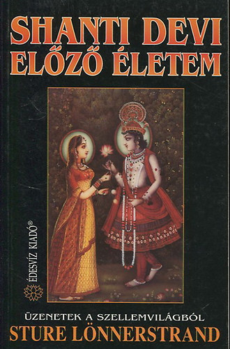 Sture Lönnerstrand: Shanti Devi - Előző életem