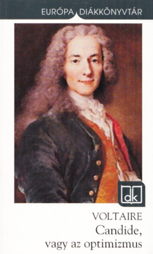 Voltaire: Candide, vagy az optimizmus (Európa diákkönyvtár)