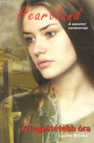 Lauren Brooke: A legsötétebb óra (Heartland 13. - PonyClub)