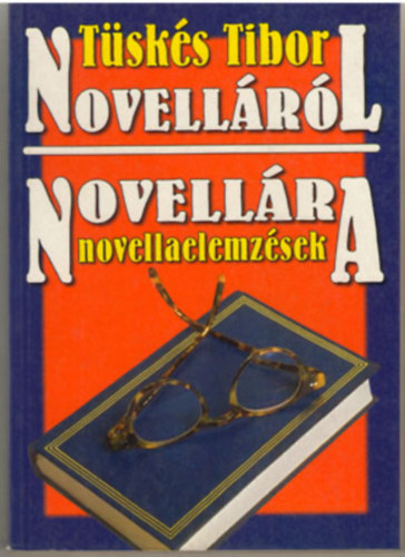 Tüskés Tibor: Novelláról novellára