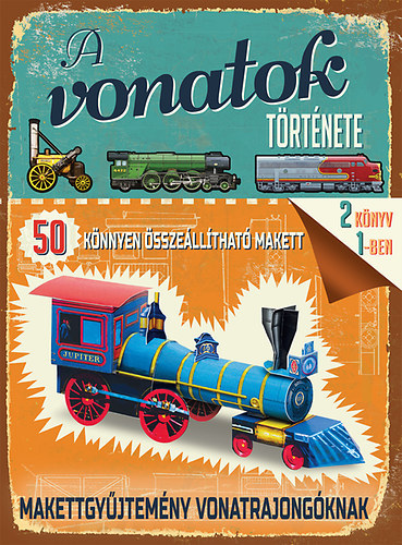 Phillip Steele: A vonatok története - Makettgyűjtemény vonatrajongóknak