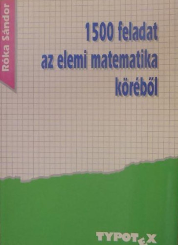 Róka Sándor: 1500 feladat az elemi matematika köréből