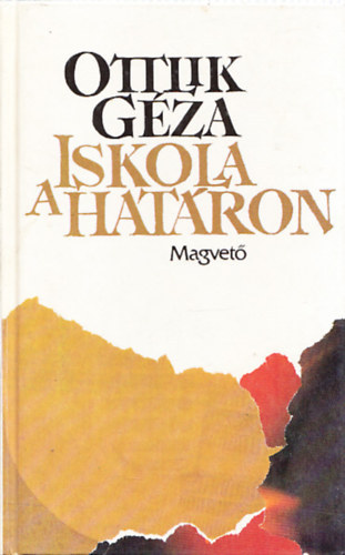 Ottlik Géza: Iskola a határon