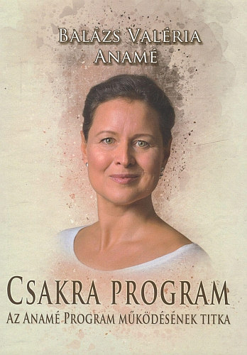 Balázs Valéria Anamé: Csakra program