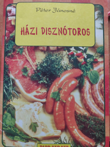 Péter Jánosné: Házi disznótoros