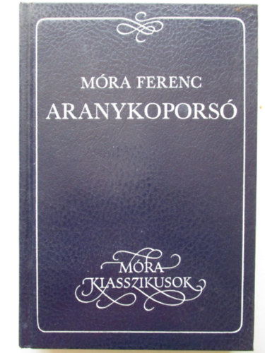 Móra Ferenc: Aranykoporsó