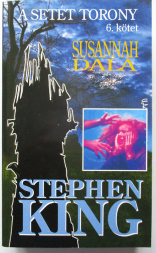 Stephen King: Susannah dala - A Setét Torony 6.