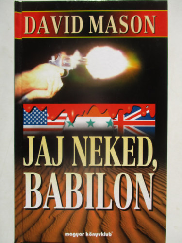 David Mason: Jaj neked, Babilon!
