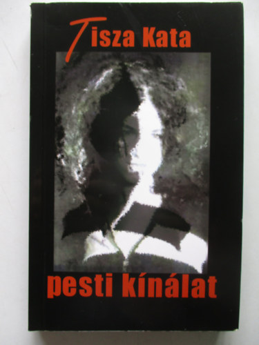Tisza Kata: Pesti kínálat