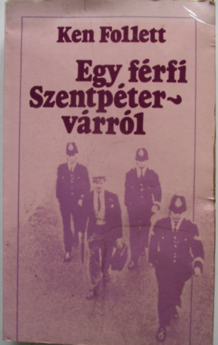 Ken Follett: Egy férfi Szentpétervárról