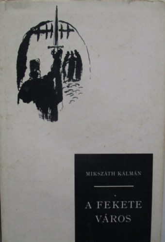 Mikszáth Kálmán: A fekete város