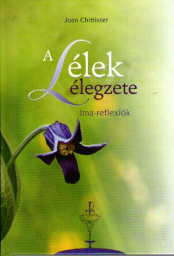 Joan Chittister: A Lélek lélegzete