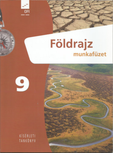 Arday István - Molnárné Kövér Ibolya: Földrajz 9. munkafüzet (kísérleti tankönyv)