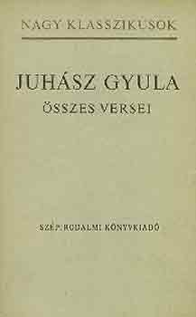 Juhász Gyula: Juhász Gyula összes versei