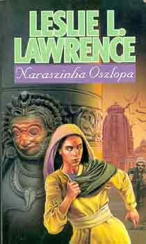 Leslie L. Lawrence: Naraszinha oszlopa