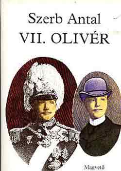 Szerb Antal: VII. Olivér