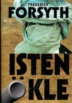 Frederick Forsyth: Isten Ökle