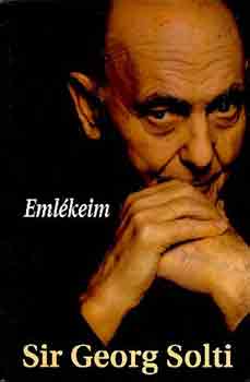 Sir Georg Solti: Emlékeim