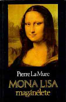 Pierre La Mure: Mona Lisa magánélete