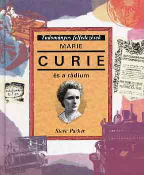 Steve Parker: Marie Curie és a rádium