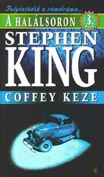 Stephen King: A halálsoron 3.: Coffey keze