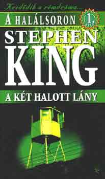 Stephen King: A halálsoron 1.: A két halott lány