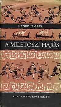 Hegedűs Géza: A milétoszi hajós