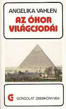 Angelika Vahlen: Az ókor világcsodái (gondolat zsebkönyvek)