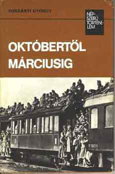 Borsányi György: Októbertől márciusig (népszerű történelem)