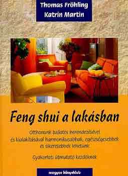 Fröhling,Thomas-Martin,Katrin: Feng shui a lakásban