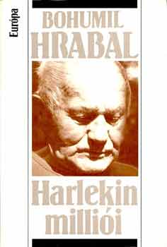 Bohumil Hrabal: Harlekin milliói